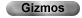 Gizmos